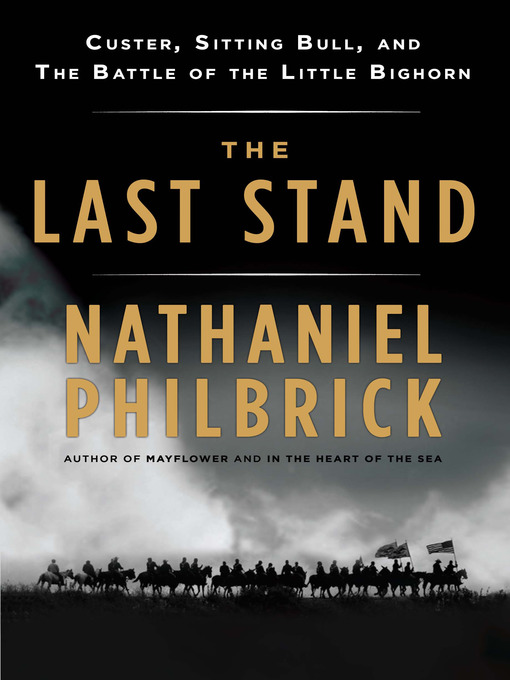 Title details for The Last Stand by Nathaniel Philbrick - Wait list